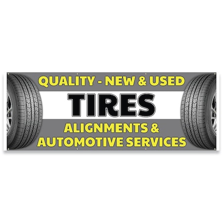 Signmission Quality New & Used Tires Alignments & Automotive Services Banner Concession Stand Single Sided B-96-30140